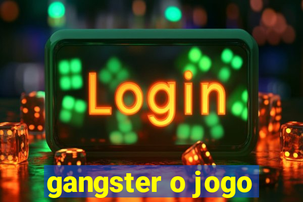gangster o jogo