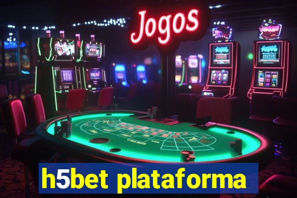 h5bet plataforma