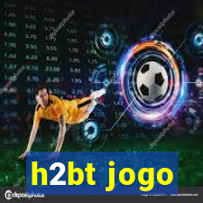 h2bt jogo