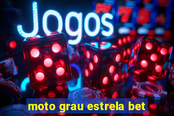 moto grau estrela bet