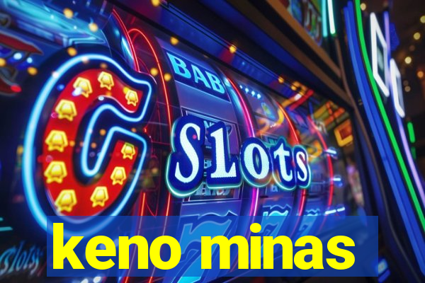 keno minas