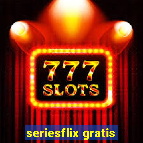 seriesflix gratis