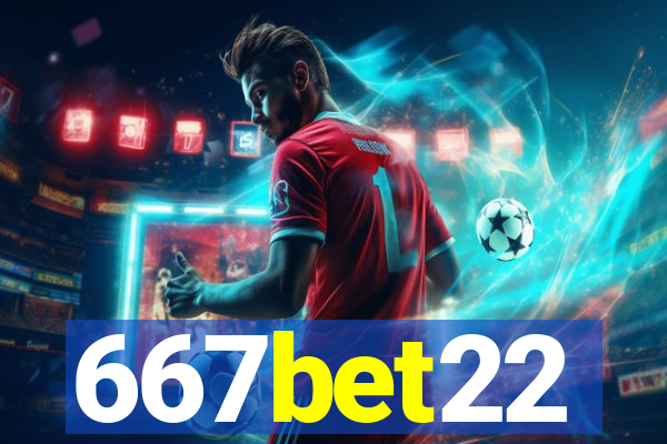 667bet22