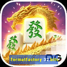 formatfactory 32 bits
