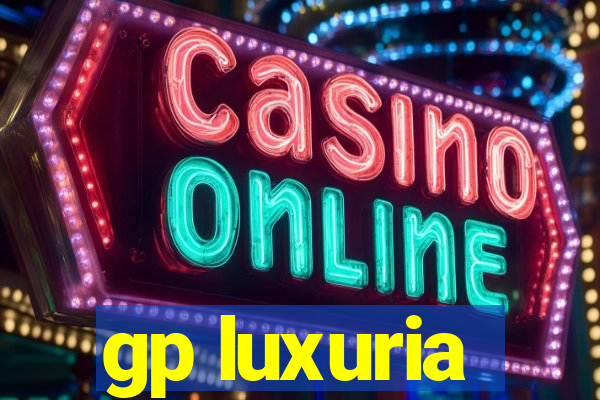 gp luxuria