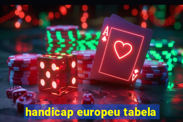 handicap europeu tabela