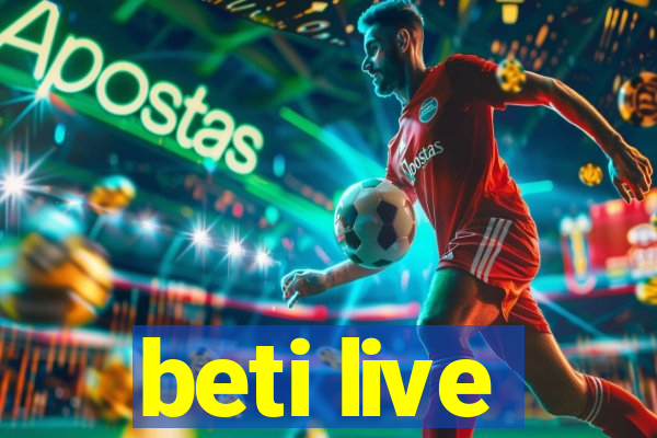 beti live