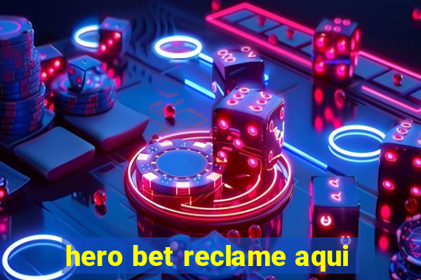 hero bet reclame aqui