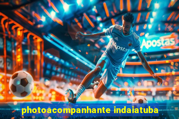 photoacompanhante indaiatuba