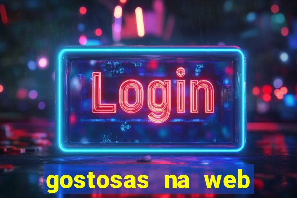 gostosas na web cam ao vivo
