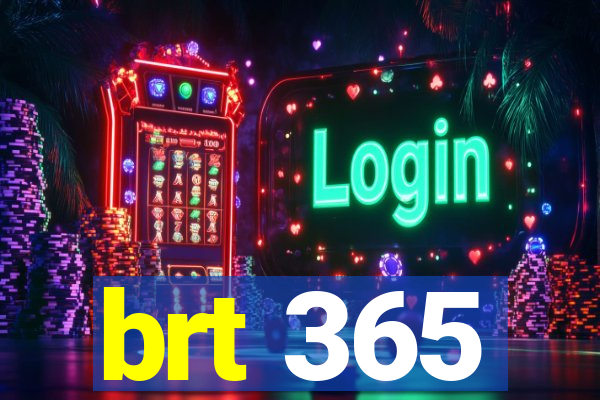 brt 365