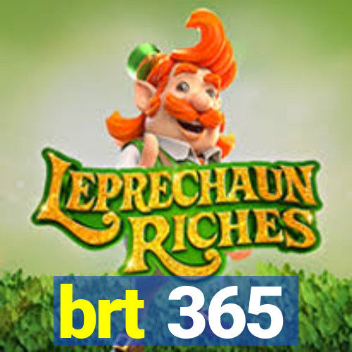 brt 365