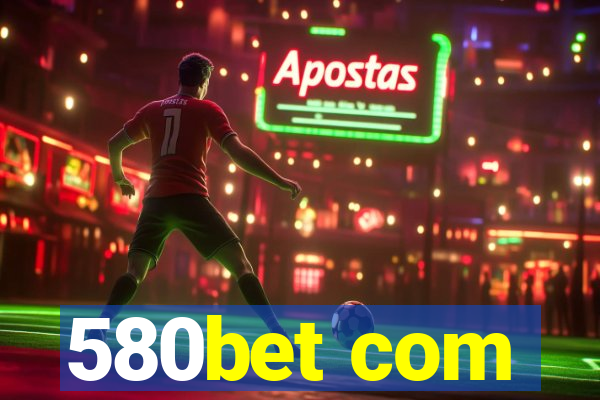580bet com