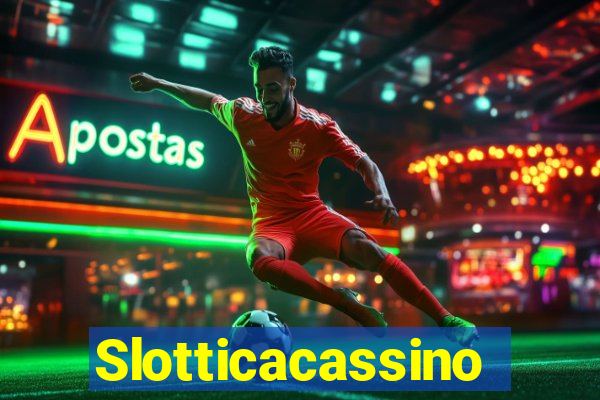 Slotticacassino