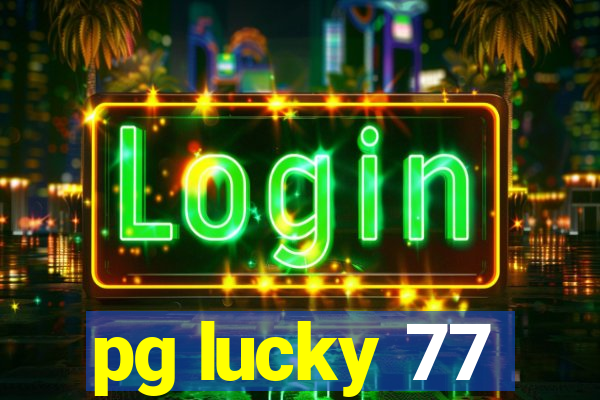 pg lucky 77