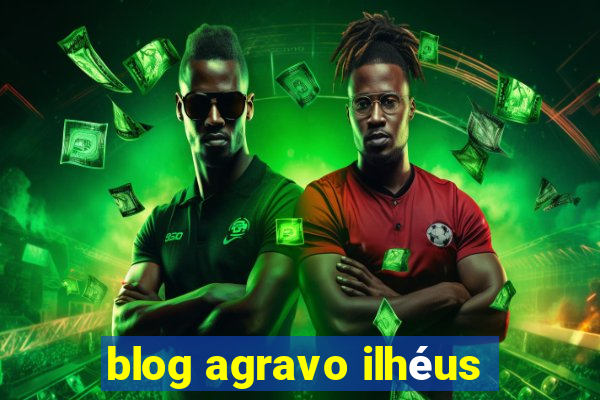 blog agravo ilhéus