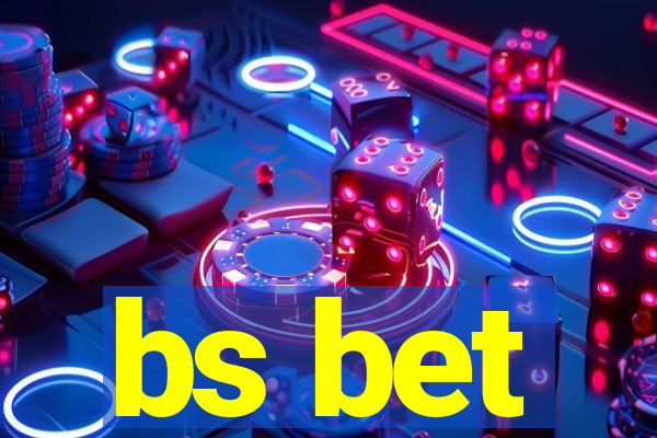 bs bet