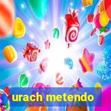 urach metendo