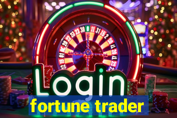 fortune trader