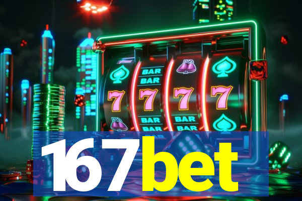 167bet