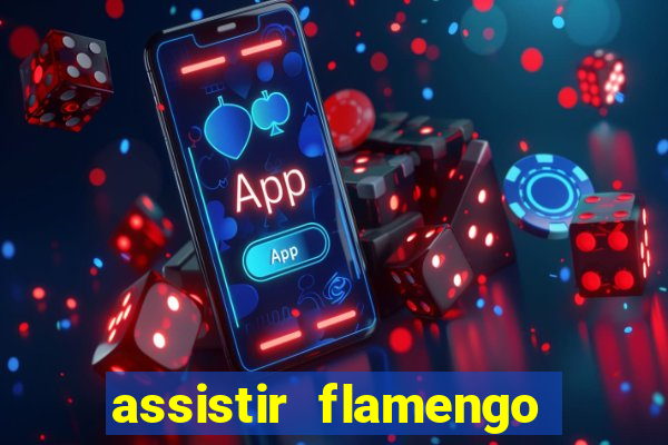 assistir flamengo multi canais