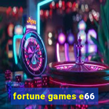fortune games e66