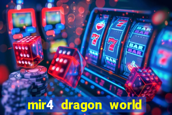 mir4 dragon world private server