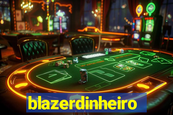 blazerdinheiro