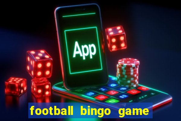 football bingo game - play now