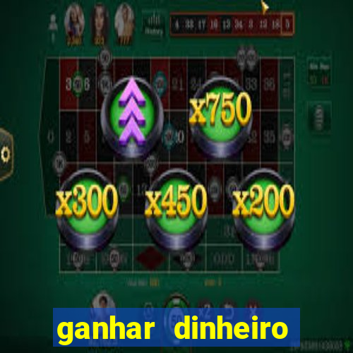 ganhar dinheiro jogando sem depositar