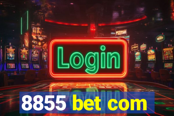 8855 bet com