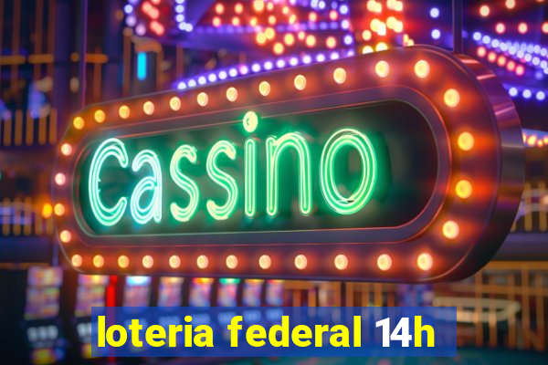 loteria federal 14h