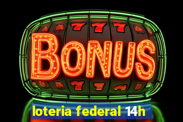 loteria federal 14h