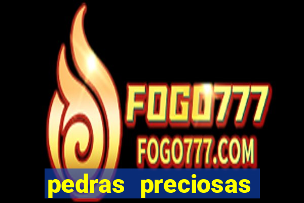 pedras preciosas racha cuca