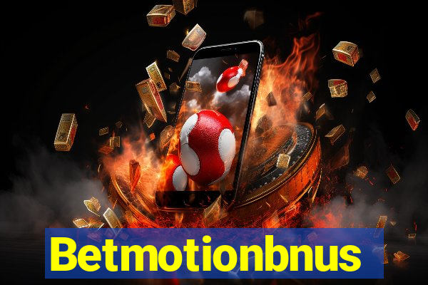 Betmotionbnus
