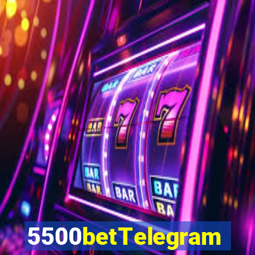 5500betTelegram