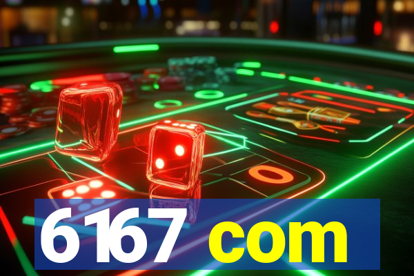 6167 com