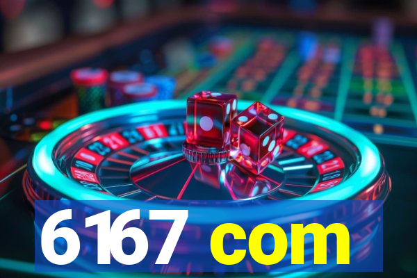 6167 com