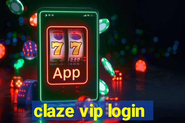 claze vip login