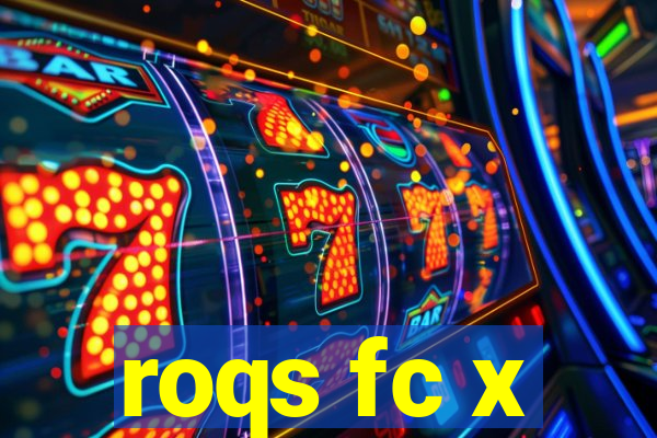 roqs fc x