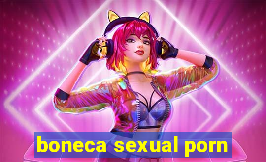 boneca sexual porn