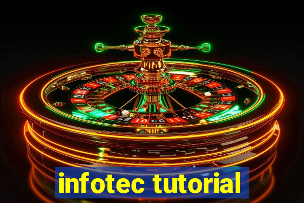 infotec tutorial