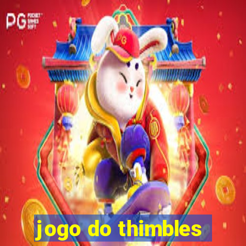 jogo do thimbles