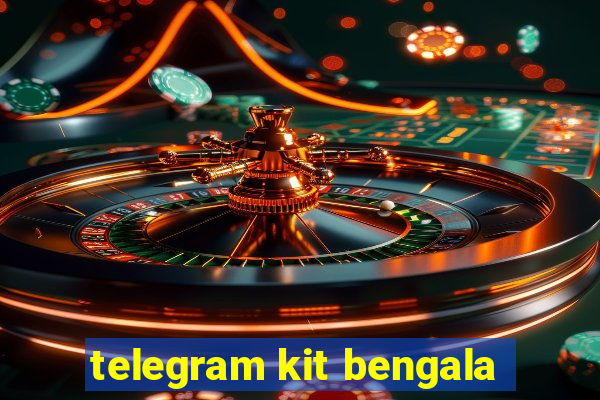 telegram kit bengala