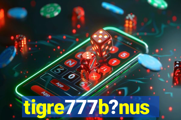 tigre777b?nus