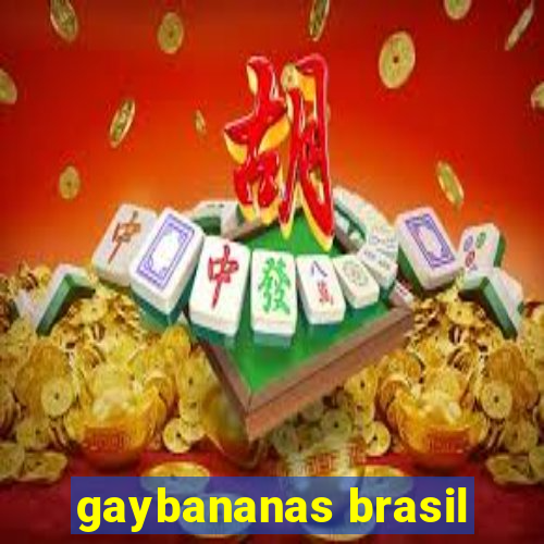 gaybananas brasil