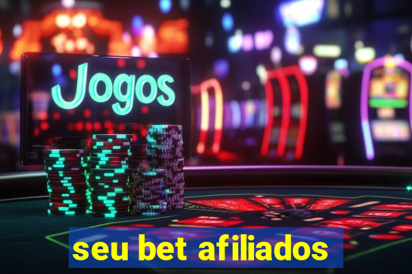 seu bet afiliados