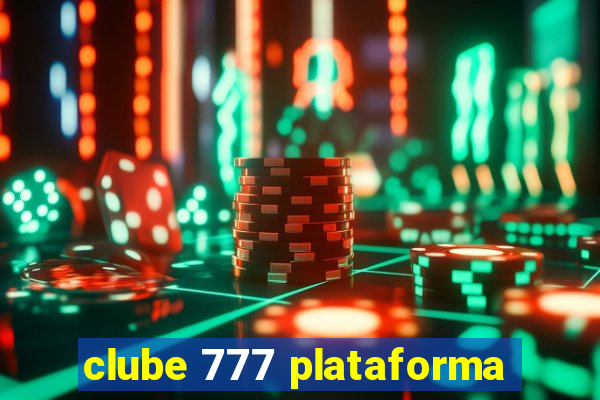 clube 777 plataforma