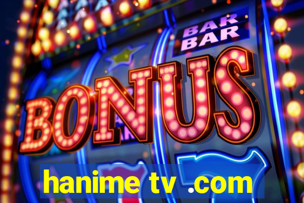 hanime tv .com