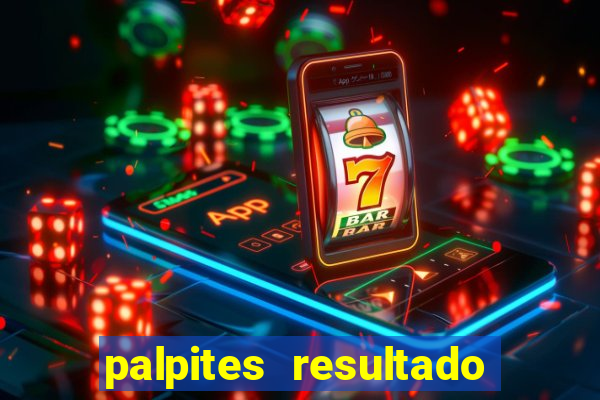 palpites resultado correto jogos de hoje